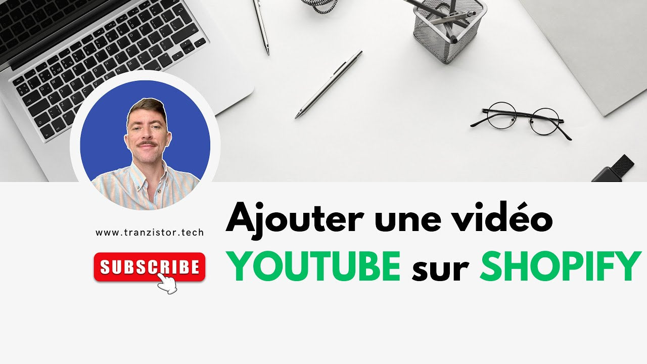 Charger la vidéo : Comment mettre une vidéo YouTube sur une page blog avec Shopify